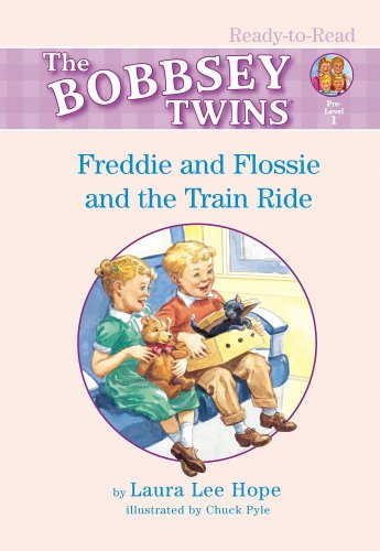 Freddie and Flossie and the Train Ride (Bobbsey Twins Ready-To-Read (Spotlight)) by Laura Lee Hope