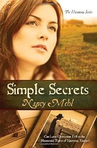 Simple Secrets: Can Love Overcome Evil in the Mennonite Town of Harmony, Kansas?
