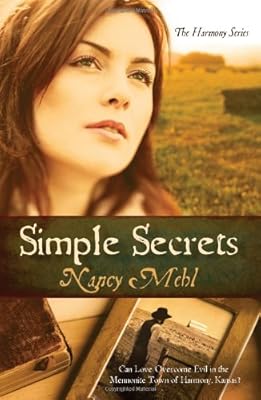 Simple Secrets: Can Love Overcome Evil in the Mennonite Town of Harmony, Kansas?