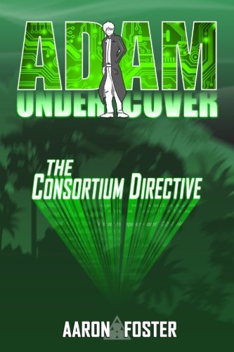 Adam Undercover, The Consortium Directive (Volume 2)