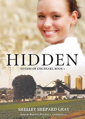 Hidden (Sisters of the Heart, Book 1) (Library Edition)