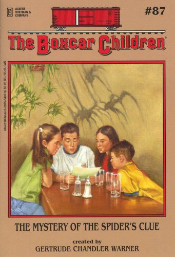 
The Mystery of the Spider's Clue (The Boxcar Children Mysteries #87)  by   Gertrude Chandler Warner (Creator)