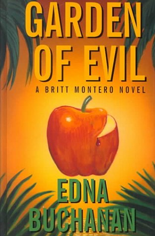 Garden of Evil: A Britt Montero Mystery by Edna Buchanan