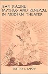 Jean Racine: Mythos and Renewal in Modern Theater