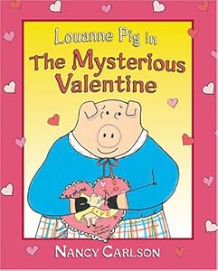 Louanne Pig in the Mysterious Valentine