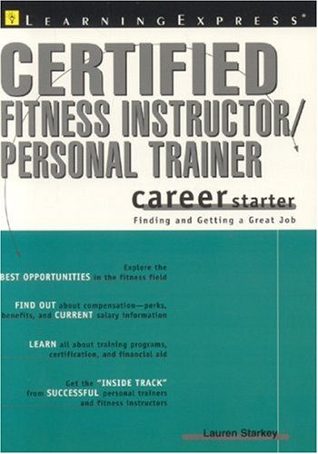 Certified Fitness Trainer Career Starter by LearningExpress Editors