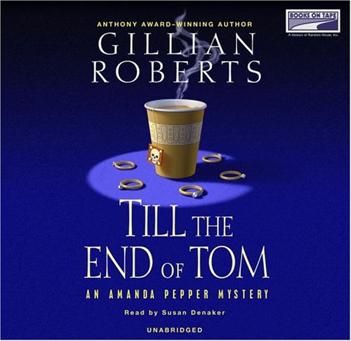 Till the End of Tom by Gillian Roberts