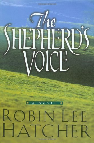 The Shepherd's Voice by Robin Lee Hatcher