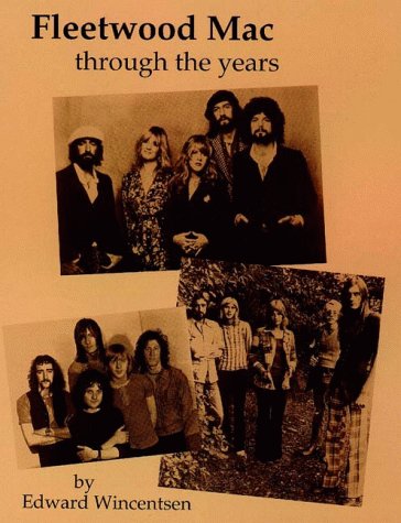 Fleetwood Mac, Through the Years by Edward Wincentsen