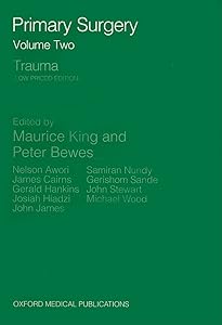 PRIMARY SURGERY V2:TRAUMA LOW PR P: Trauma (Oxford Medical Publications) by Nelson KING