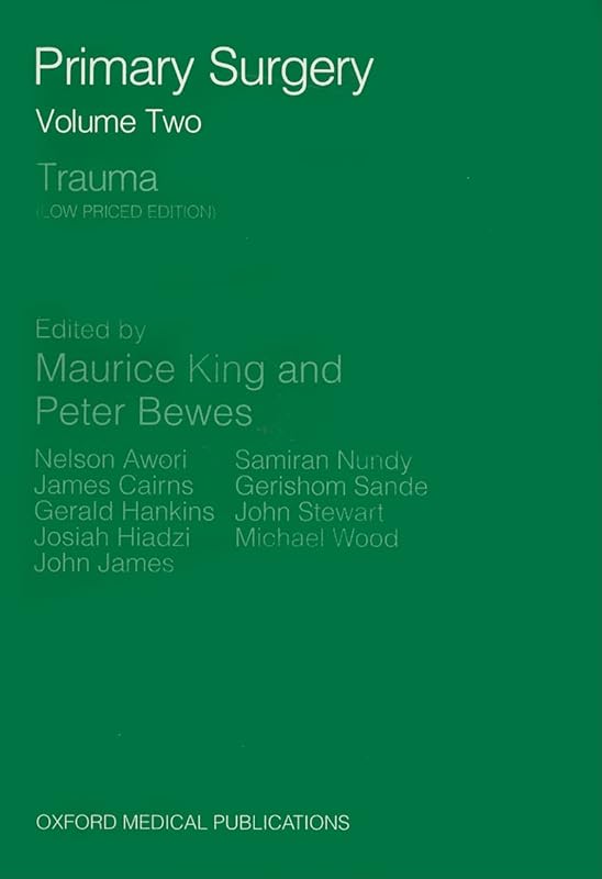 PRIMARY SURGERY V2:TRAUMA LOW PR P: Trauma (Oxford Medical Publications) by Nelson KING