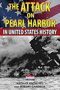 The Attack on Pearl Harbor in United States History