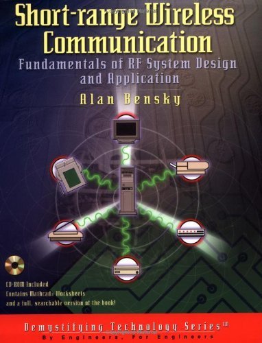 Short-Range Wireless Communication: Fundamentals of RF System Design and Application by Alan Bensky