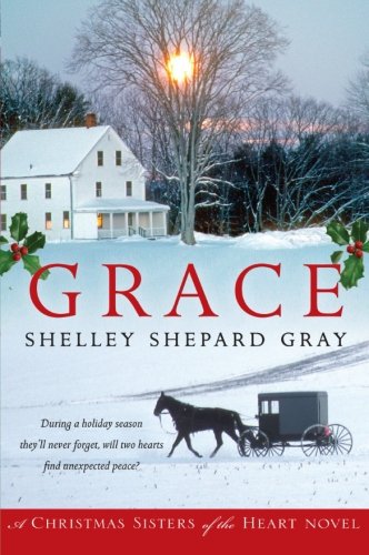 Grace: A Christmas Sisters of the Heart Novel by Shelley Shepard Gray