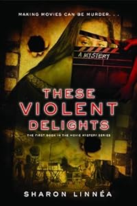 These Violent Delights by Sharon Linnea