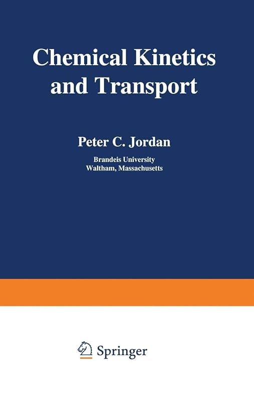 Chemical Kinetics and Transport by Peter Jordan