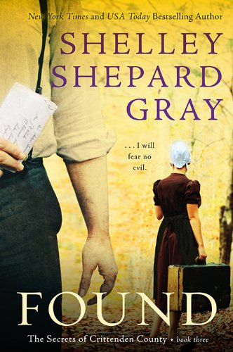 Found: The Secrets of Crittenden County, Book Three by Shelley Shepard Gray