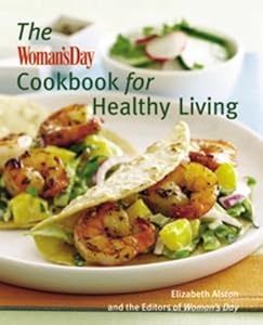 The Woman's Day Cookbook for Healthy Living
