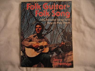 Folk Guitar - Folk Song: 150 Favorite Songs and How to Play Them