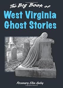 Big Book of West Virginia Ghost Stories, The