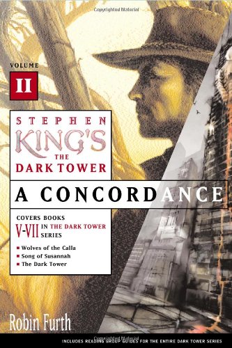 Stephen King's The Dark Tower: A Concordance, Volume II by Robin Furth