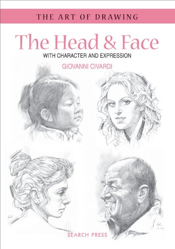 The Head & Face with Character and Expression (Art of Drawing) by Giovanni Civardi
