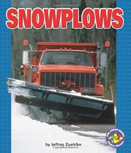 Snowplows (Pull Ahead Books Mighty Movers)