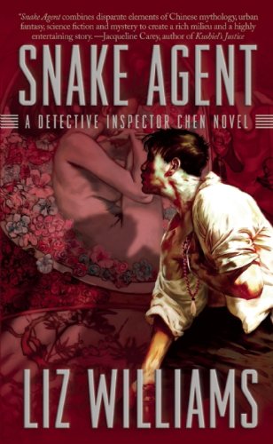 Snake Agent: A Detective Inspector Chen Novel (Detective Inspector Chen Novels) by Liz Williams