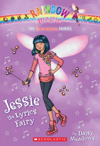Superstar Fairies #1: Jessie the Lyrics Fairy: A Rainbow Magic Book by Daisy Meadows