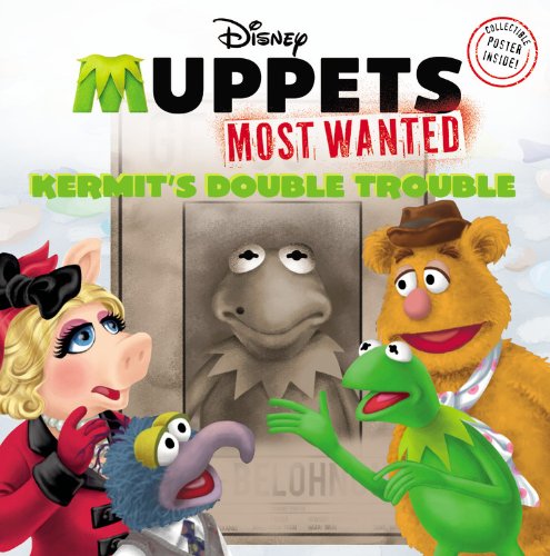 Muppets Most Wanted:  Kermit's Double Trouble by Kirsten Mayer