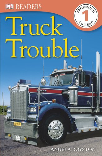 DK Readers: Truck Trouble by Angela Royston