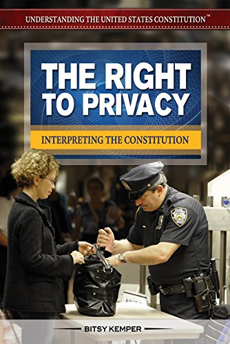 The Right to Privacy: Interpreting the Constitution by Bitsy Kemper