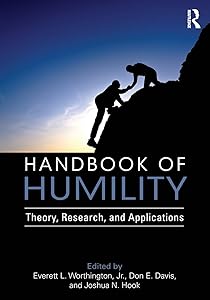 Handbook of Humility: Theory, Research, and Applications by Don E. Davis