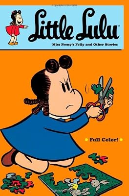 Little Lulu: Miss Feenys Folly And Other Stories
