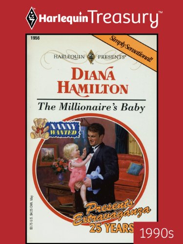 THE MILLIONAIRE'S BABY (Nanny Wanted! Book 11) by Diana Hamilton