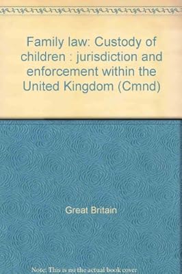 Family law: Custody of children : jurisdiction and enforcement within the United Kingdom