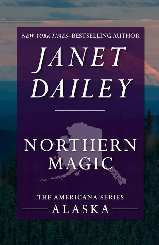 Northern Magic (The Americana Series) by Janet Dailey