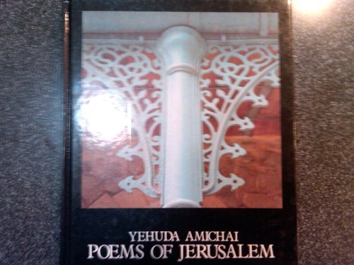 Poems of Jerusalem by Yehuda Amichai