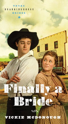 Finally a Bride: by Vickie McDonough