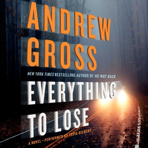 Everything to Lose: Library Edition by Andrew Gross