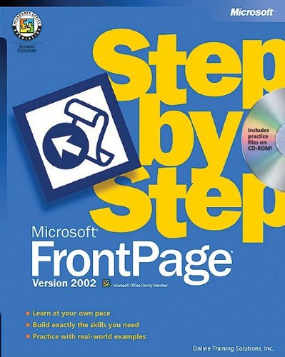 Microsoft® FrontPage® Version 2002 Step by Step (Cpg Step by Step) by Online Training Solutions Inc.