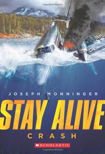 Stay Alive #1: Crash by Joseph Monninger