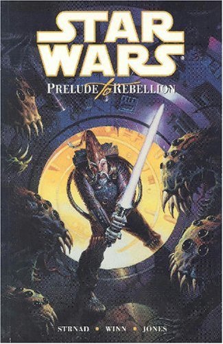 Star Wars: Prelude to Rebellion by Jan Strnad