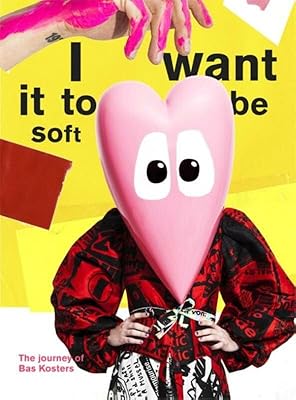 Bas Kosters I Want It To Be Soft