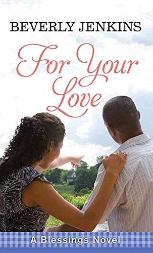 For Your Love: A Blessings Novel by Beverly Jenkins