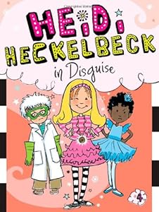 Heidi Heckelbeck in Disguise