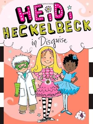 Heidi Heckelbeck in Disguise