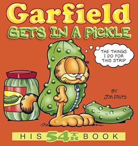 Garfield Gets in a Pickle: His 54th Book