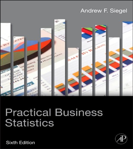 Practical Business Statistics by Andrew F. Siegel