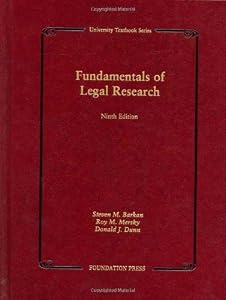 Fundamentals of Legal Research (University Casebook Series) by Steven Barkan